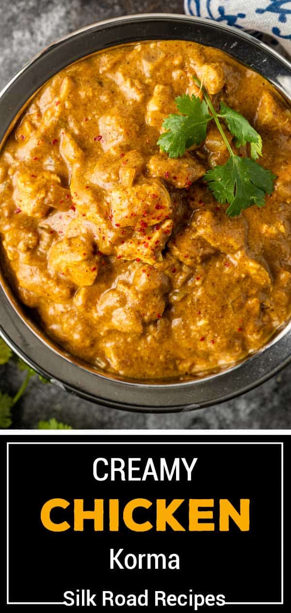 titled Pinterest image (and shown in serving bowl): Creamy Chicken Korma