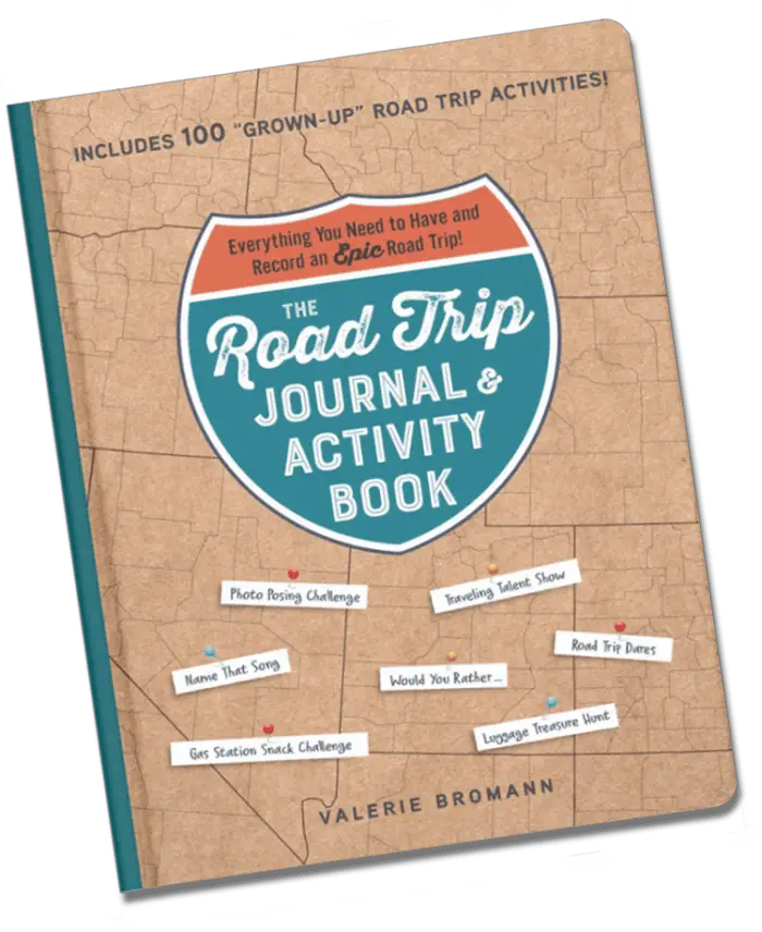 The Road Trip Journal & Activity Book - Everything You Need to Have and Record an Epic Road Trip! By Valerie Bromann