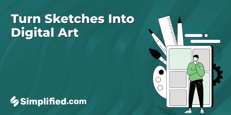 How to Turn a Sketch Into Digital Art