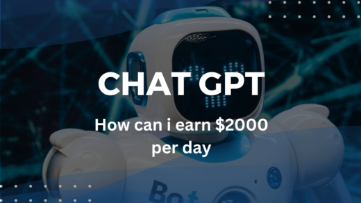 Chat GPT how can i earn $2000 per day