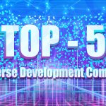 Top 5 Companies Involved in Metaverse Development