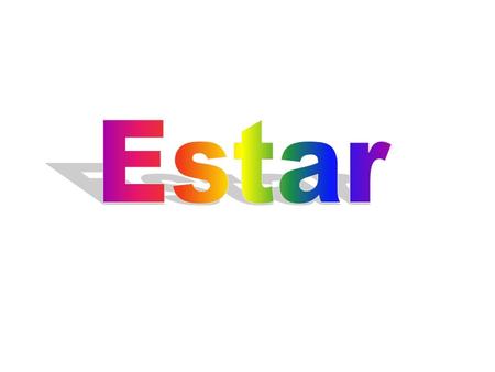 Estar means to be Estar is used with condition, emotion, or location.