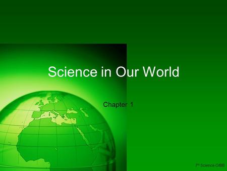 Science in Our World Chapter 1 7th Science-GIBB.