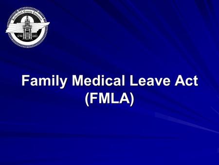 Family Medical Leave Act (FMLA)