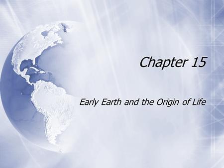 Early Earth and the Origin of Life