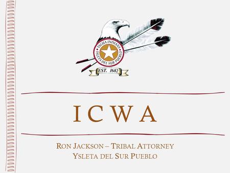 I C W A R ON J ACKSON – T RIBAL A TTORNEY Y SLETA DEL S UR P UEBLO.