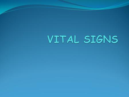 Vital Signs - Chapter 9 VITAL SIGNS.