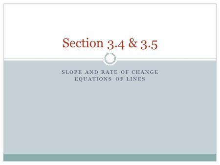 Slope and Rate of Change Equations of Lines