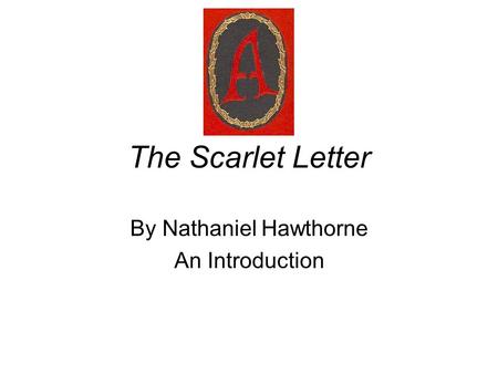 By Nathaniel Hawthorne An Introduction