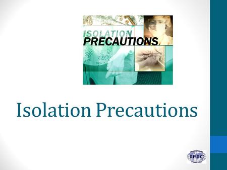 Isolation Precautions