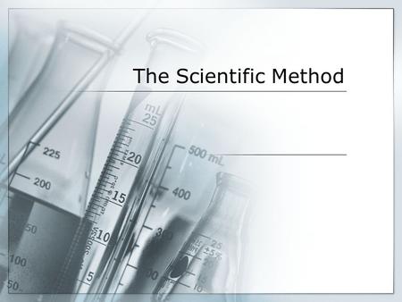 The Scientific Method.