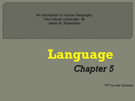 Language Chapter 5 An Introduction to Human Geography