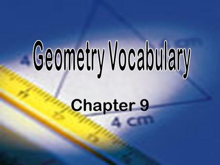 Geometry Vocabulary Chapter 9.