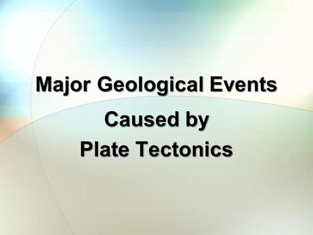 Major Geological Events