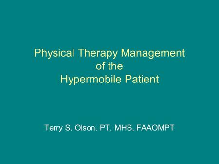 Physical Therapy Management of the Hypermobile Patient