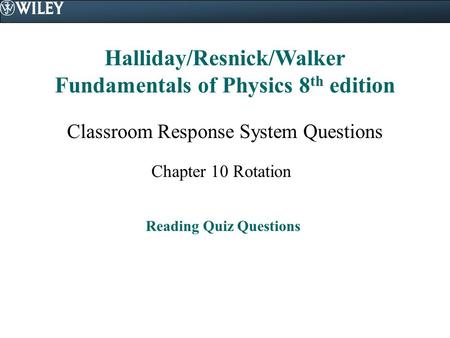 Halliday/Resnick/Walker Fundamentals of Physics 8th edition