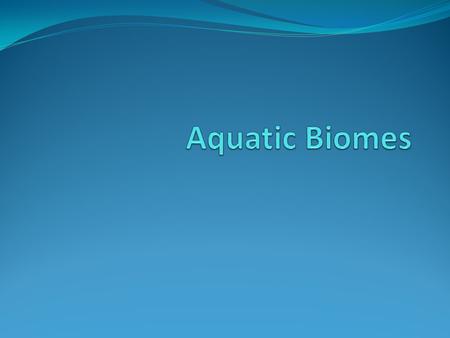 Marine Ecosystems Cover almost 75% of Earth’s surface and contains 97% of Earth’s water supply; and they provide most of the water for Earth’s rainfall.