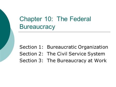 Chapter 10: The Federal Bureaucracy