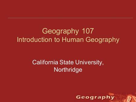 Geography 107 Introduction to Human Geography