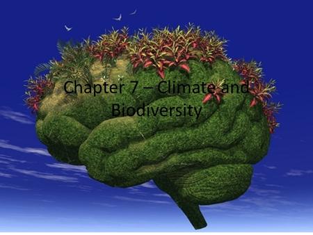 Chapter 7 – Climate and Biodiversity