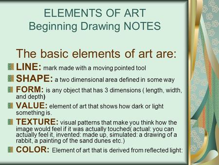 ELEMENTS OF ART Beginning Drawing NOTES