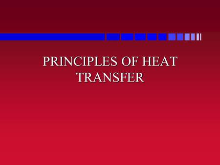 PRINCIPLES OF HEAT TRANSFER