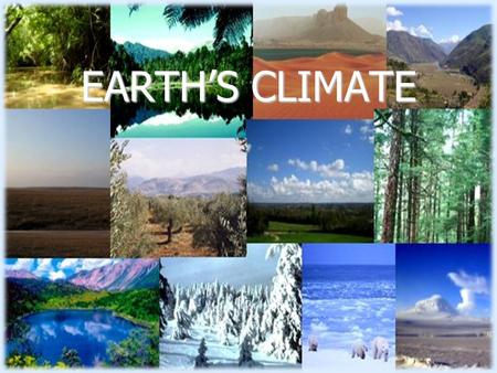 EARTH’S CLIMATE. Latitude – distance north or south of equator Elevation – height above sea level Topography – features on land Water Bodies – lakes and.