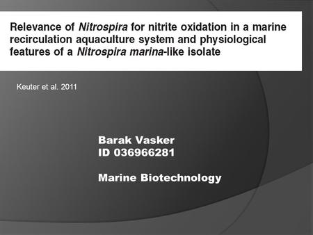 Barak Vasker ID 036966281 Marine Biotechnology Keuter et al. 2011.