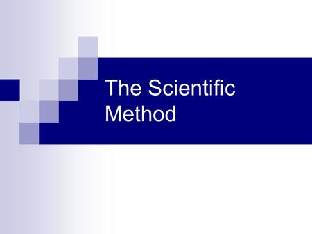 The Scientific Method.