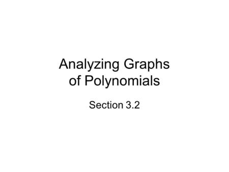 Analyzing Graphs of Polynomials