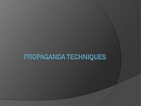 Propaganda techniques