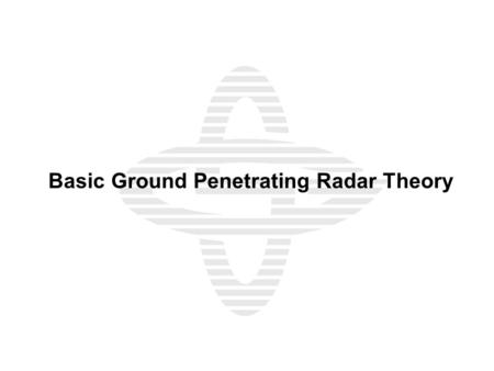 Basic Ground Penetrating Radar Theory