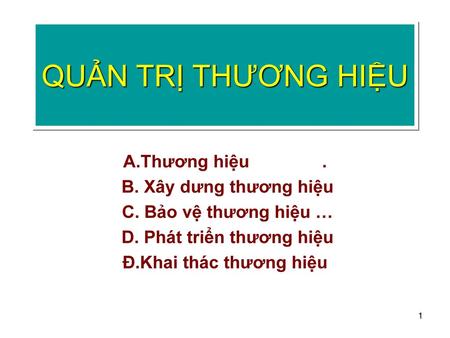 D. Phát triển thương hiệu