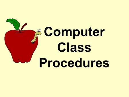 Computer Class Procedures