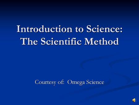 Introduction to Science: The Scientific Method