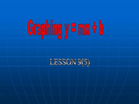 The table and graph suggest another method of graphing a linear equation. This method is based on two numbers. The SLOPE This is the coefficient of x.