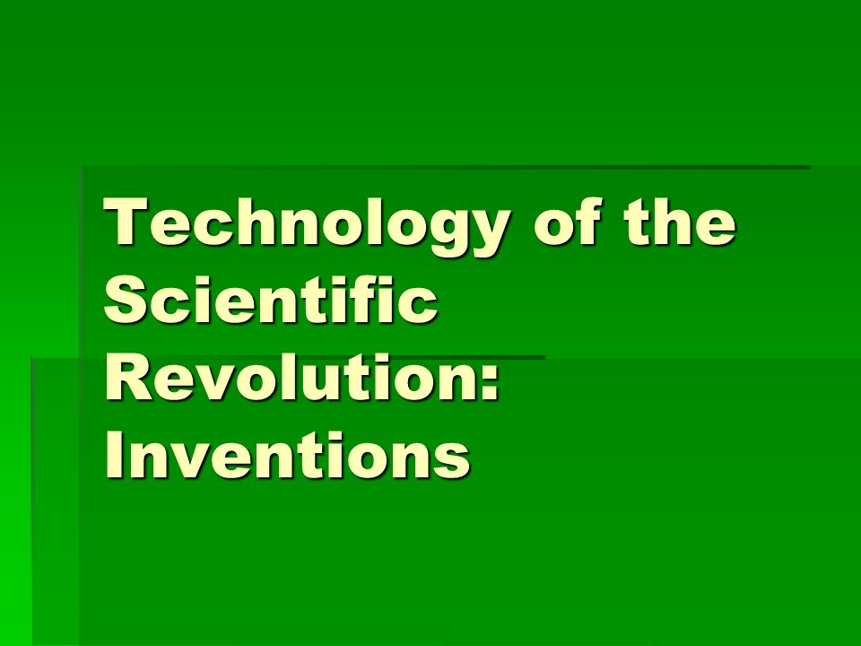 Scientific Revolution Inventions