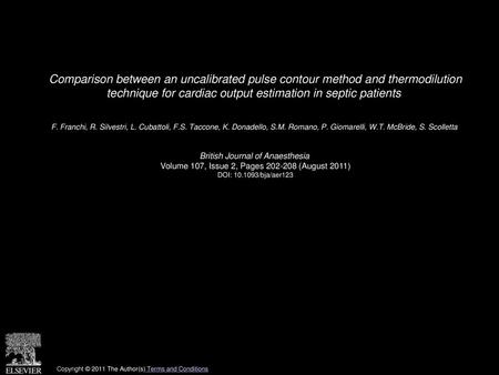 Comparison between an uncalibrated pulse contour method and thermodilution technique for cardiac output estimation in septic patients  F. Franchi, R.