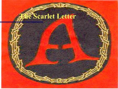 The Scarlet Letter.