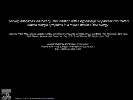 Blocking antibodies induced by immunization with a hypoallergenic parvalbumin mutant reduce allergic symptoms in a mouse model of fish allergy  Raphaela.