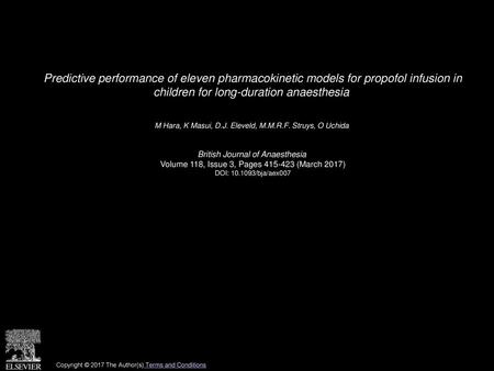 Predictive performance of eleven pharmacokinetic models for propofol infusion in children for long-duration anaesthesia  M Hara, K Masui, D.J. Eleveld,