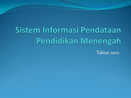 Sistem Informasi Pendataan Pendidikan Menengah