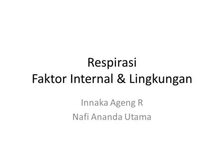 Respirasi Faktor Internal & Lingkungan