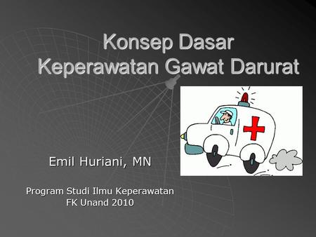 Konsep Dasar Keperawatan Gawat Darurat