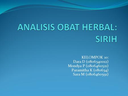 ANALISIS OBAT HERBAL: SIRIH