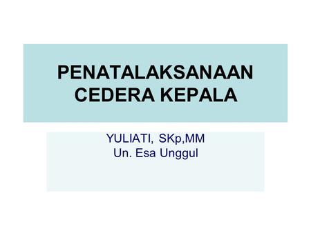 PENATALAKSANAAN CEDERA KEPALA