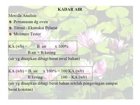 KADAR AIR Metoda Analisis Pemanasan dg oven