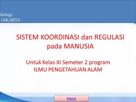 SISTEM KOORDINASI dan REGULASI pada MANUSIA