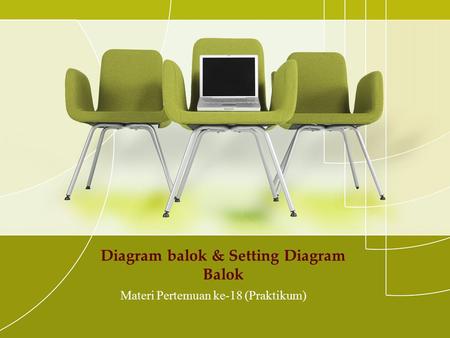 Diagram balok & Setting Diagram Balok Materi Pertemuan ke-18 (Praktikum)