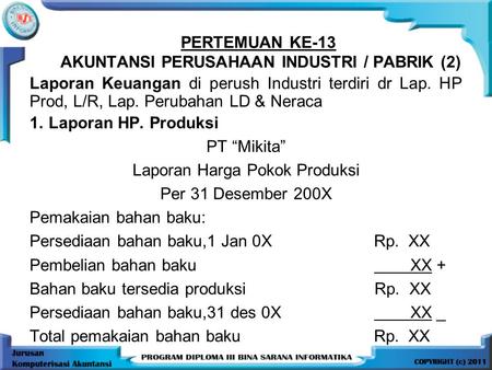 PERTEMUAN KE-13 AKUNTANSI PERUSAHAAN INDUSTRI / PABRIK (2)